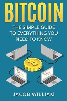 Paperback Bitcoin: The Simple Guide To Everything You Need To Know Book
