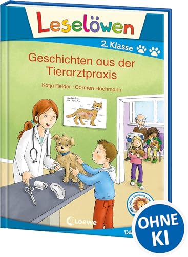 Leselöwen 2. Klasse - Geschichten aus der Tierarztpraxis: Erstlesebuch, Tierbuch für Kinder ab 7 Jahre