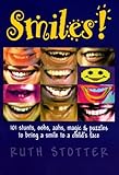  Smiles!: 101 Stunts, Oohs And Aahs, Magic and Puzzles To Bring A Smile To A Child\'s Face