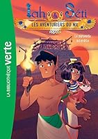 Iah et Séti, les aventuriers du Nil 02 - La pyramide interdite (Iah et Seti, les aventuriers du Nil (2)) (French Edition) 2017071668 Book Cover