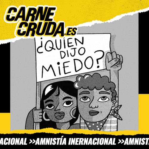 Arabia Saudí. Feminismo entre rejas (AMNISTIA + CARNE CRUDA)