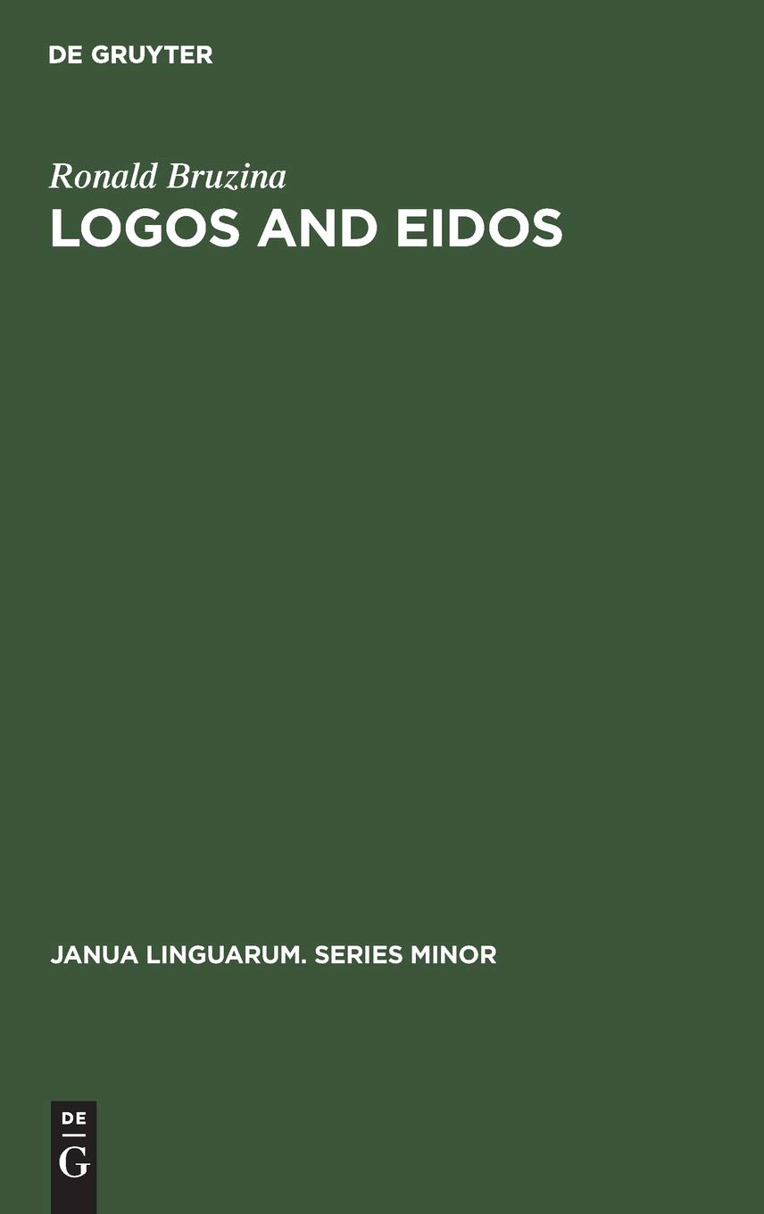 Logos and Eidos: The Concept in Phenomenology: 93 (Janua Linguarum. Series Minor, 93)