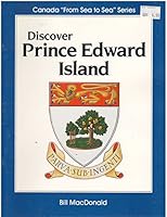 Discover Prince Edward Island 0919972306 Book Cover