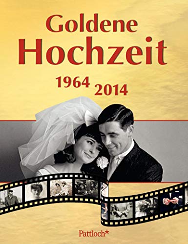 Goldene Hochzeit: 1964 - 2014 Goldene Hochzeit: 1964 - 2014