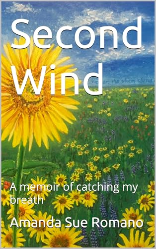 Second Wind: A Memoir of Catching My Breath (English Edition)