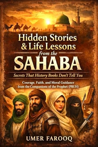 Hidden Lessons Book Hidden Stories & Life Lessons from the Sahaba: Secrets That History ...