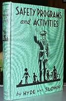 Safety Programs and Activities: For Elementary and Junior High Schools B00D4BT29C Book Cover