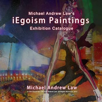 Paperback iEgoism Paintings: Michael Andrew Law Exhibition Catalogue Book
