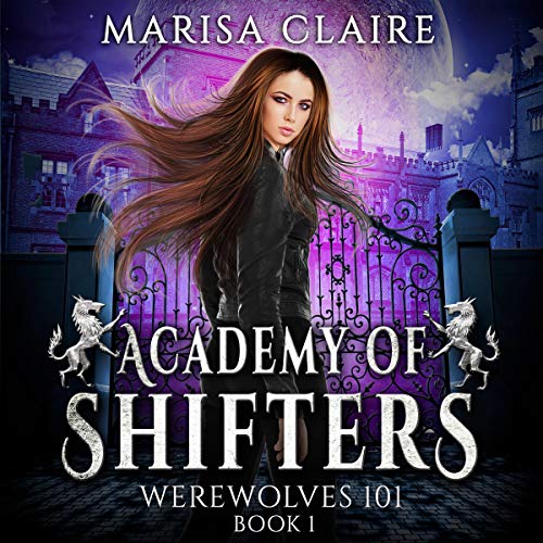 Academy of Shifters: Werewolves 101 by Marisa Claire episode artwork