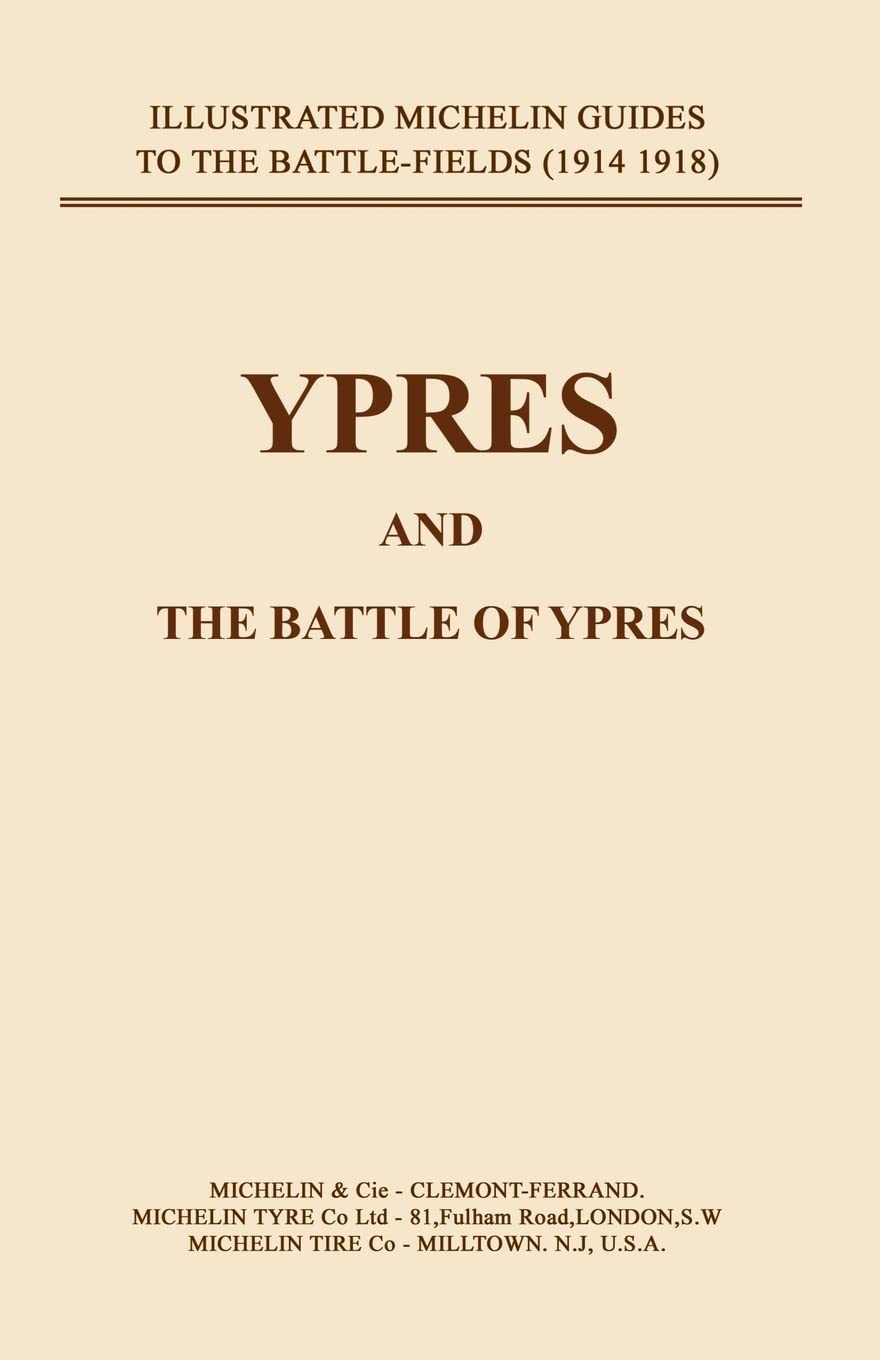Ypres and the Battles of Ypres (Bygone Pilgrimage)