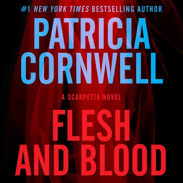 Cover art for Flesh and Blood: A Scarpetta Novel, Book 22