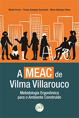 A MEAC DE VILMA VILLAROUCO: Metodologia Ergonômica para o Ambiente Construído