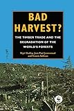 tipos de temperatura ecologia  Bad Harvest: The Timber Trade and the Degradation of Global Forests