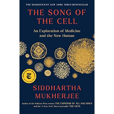 The Song of the Cell: An Exploration of Medicine and the New Human Cover