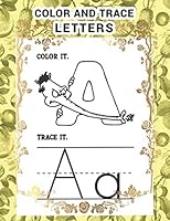 Letter Tracing And Coloring Book: Letter Tracing Practice for kids Ages 3+ Alphabet Big Letter Tracing Coloring and Handwriting Practice book For Todd B08KLWNQGD Book Cover