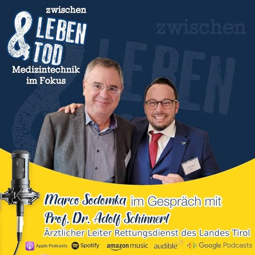 #57 - Prof. Dr. Adolf Schinnerl, &Auml;rztlicher Leiter Rettungsdienst des Landes Tirol