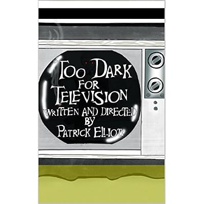 Too Dark for Television