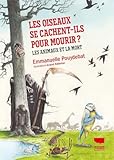 Les Oiseaux se cachent-ils pour mourir?: les animaux et la mort