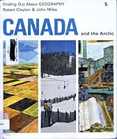 canada and the arctic [ Finding Out About Geography Series,] B0010K5VEY Book Cover