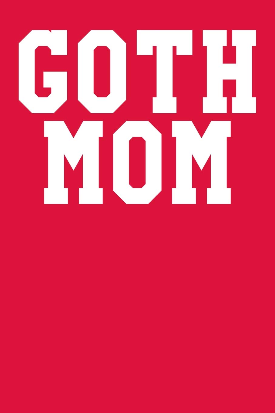 Goth Mom: Guitar Tab Notebook 6”x9” 120 Pages