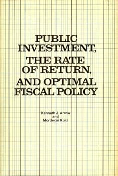 Hardcover Public Investment, the Rate of Return, and Optimal Fiscal Policy (RFF Press) Book