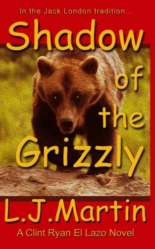 Shadow of the Grizzly (The Clint Ryan Series) 1629180661 Book Cover