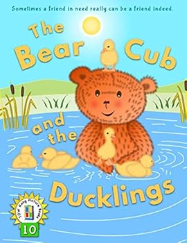 Paperback The Bear Cub And The Ducklings: U.S.English Edition - Fun Rhyming Bedtime Story - Picture Book / Beginner Reader (for ages 3-6) (Top of the Wardrobe Gang Picture Books) Book