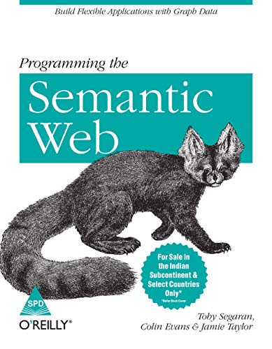 Programming the Semantic Web: Build Flexible Applications with Graph Data