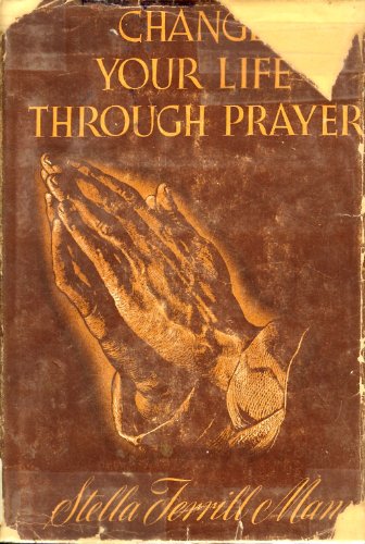 Change your life through prayer, B0007FQBXS Book Cover