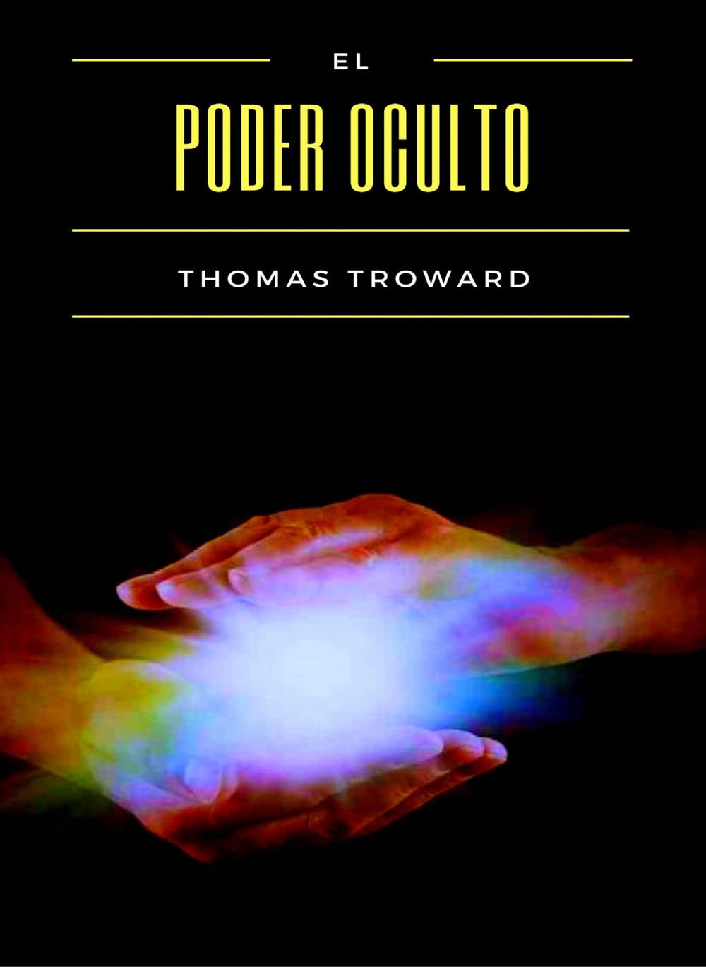 El poder oculto (traducido) (Spanish Edition)