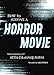 How to Survive a Horror Movie: All the Skills to Dodge the Kills