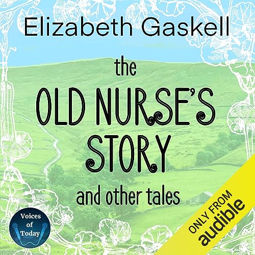The Old Nurse’s Story and Other Tales Audiolivro Por Elizabeth Gaskell capa