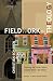 Fieldwork in Theology (The Church and Postmodern Culture): Exploring the Social Context of God's Work in the World