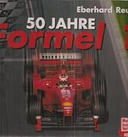 Fünfzig ( 50) Jahre Formel 1. Sonderausgabe. 3613016621 Book Cover