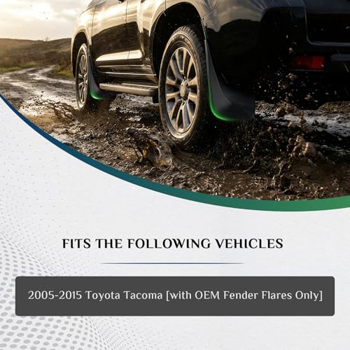 Image of Mud Flaps Compatible with Toyota Tacoma 2005-2015 for Vehicle with OEM Fender Flares Only, Dedicated Mudguard for Four Seasons Universal Protection, Front and Rear