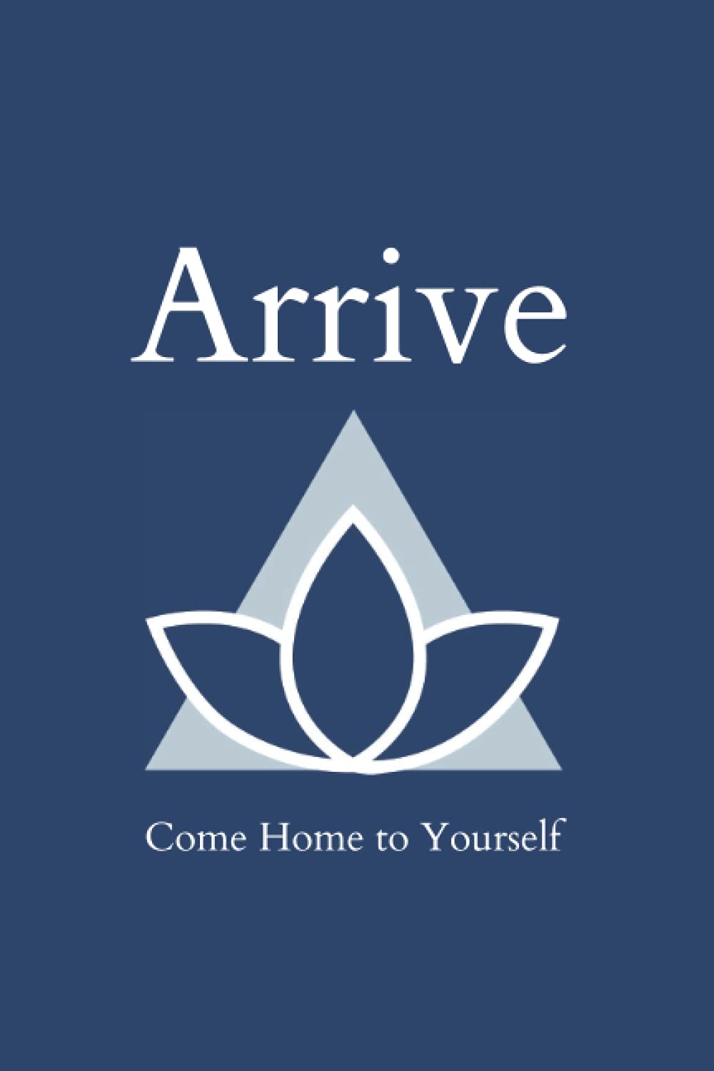 Arrive: Daily Habits for Wellbeing