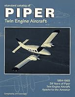 Standard Catalog of Piper Twin Engine Aircraft (Standard Catalog) 1879825104 Book Cover