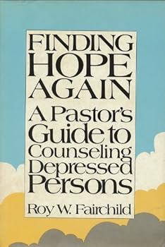 Hardcover Finding hope again: A pastor's guide to counseling depressed persons Book