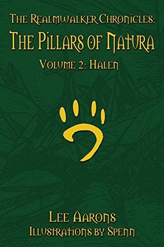 The Realmwalker Chronicles: The Pillars of Natura, Volume 2: Halen Paperback โ April 12, 2015