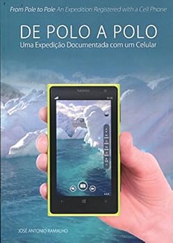 Paperback De Polo a Polo: Uma Expedicao Documentada Com um Celular [Portuguese] Book