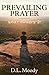 Prevailing Prayer: What Hinders It