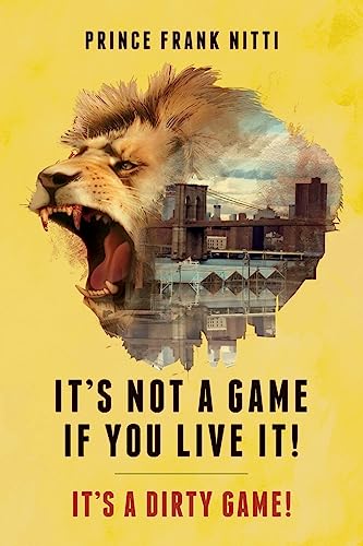It's Not a Game If You Live It!: It's a Dirty Game! (Da hill thats real.)