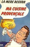 Ma cuisine provençale 2226004572 Book Cover
