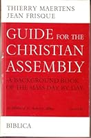 Guide for the Christian Assembly -- A Background Book of the Mass, Volume II: Septagesima Sunday through Wednesday in Holy Week B00115V9KS Book Cover
