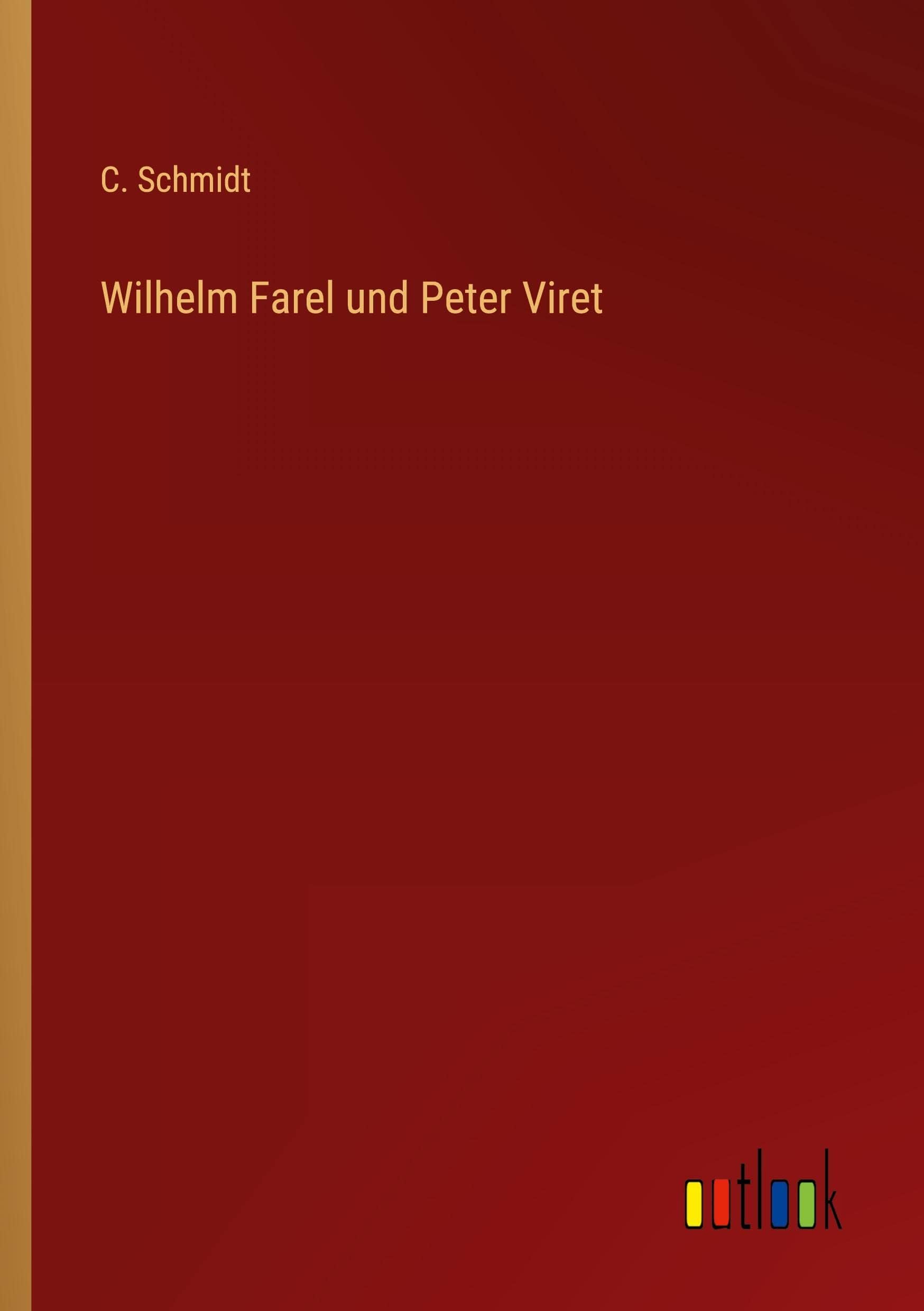Wilhelm Farel und Peter Viret