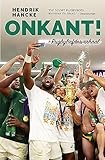  Onkant!: \'n Rugbyliefdesverhaal (English Edition)