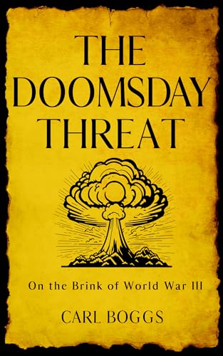 The Doomsday Threat: On the Brink of World War III (War and Peace Trilogy Book 3)