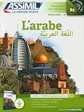  L\'arabe Débutants & faux-débutants B2: Pack avec 1 livre + 1 téléchargement audio mp3 (Sans peine)