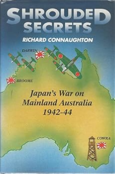 Hardcover Shrouded Secrets: Japan's War on Mainland Australia Book