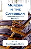 Murder in the Caribbean (A Mackenzie Scott Mystery Book 2)